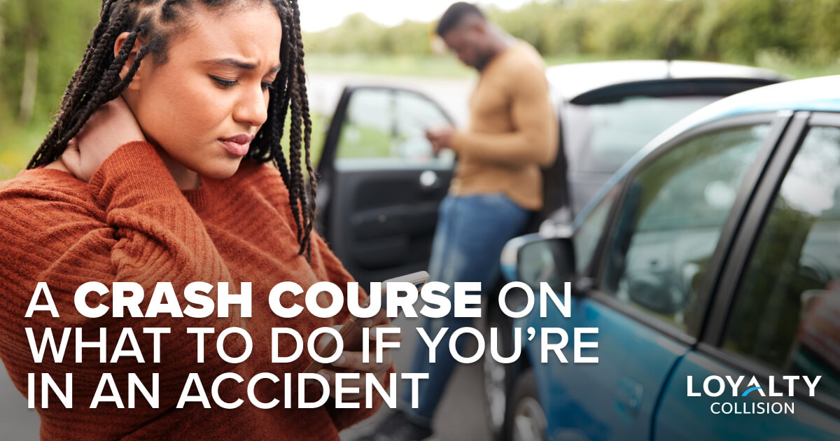A Crash Course On What To Do If You're In An Accident.